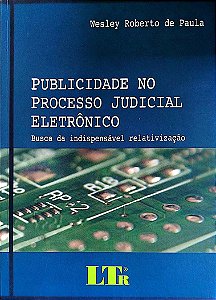 Livro Publicidade no Processo Judicial Eletrônico Autor Paula, Wesley Roberto de (2009) [seminovo]