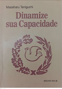Livro Dinamize sua Capacidade Autor Taniguchi, Masaharu (1990) [usado]
