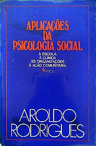 Livro Aplicações da Psicologia Social Autor Rodrigues, Aroldo (1981) [usado]