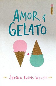 Livro Amor e Gelato Autor Welch, Jenna Evans (2022) [seminovo]