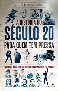 Livro a História do Século 20 para Quem Tem Pressa Autor Chalton, Nicola (2017) [seminovo]