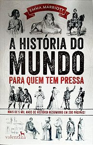 Livro a História do Mundo para Quem Tem Pressa Autor Marriott, Emma (2019) [seminovo]