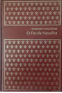 Livro o Fio da Navalha - Coleção Abril / Clássicos Modernos 2 Autor Maugham, Somerset (1974) [usado]