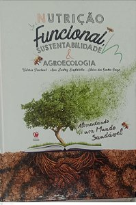 Livro Nutrição Funcional, Sustentabilidade & Agroecologia Autor Paschoal, Valéria (2018) [usado]