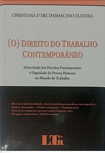 Livro (o) Direito do Trabalho Contemporâneo Autor Oliveira, Christiana D''arc Damasceno (2010) [usado]