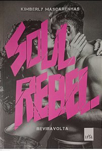 Livro Reviravolta - Soul Rebel Autor Mascarenhas, Kimberly (2016) [seminovo]