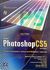 Livro Photoshop Cs5 Autor Fidalgo, João (2011) [usado]