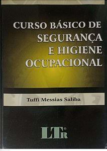 Livro Curso Básico de Segurança e Higiene Ocupacional Autor Saliba, Tuffi Messias (2008) [usado]