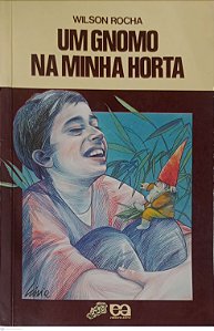 Livro um Gnomo na Minha Horta Autor Rocha, Wilson (1993) [usado]