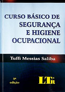 Livro Curso Básico de Segurança e Higiene Ocupacional Autor Saliba, Tuffi Messias (2010) [seminovo]