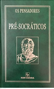 Livro Pré-socráticos: Fragmentos, Doxografia e Comentários (coleção os Pensadores - Nova Cultural) Autor Vários (1996) [usado]