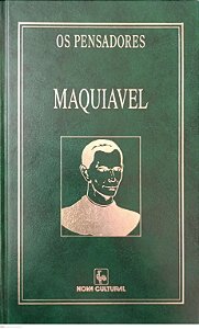 Livro Maquiavel - o Príncipe / Escritos Políticos (coleção os Pensadores - Nova Cultural) Autor Maquiavel, Nicolau (1996) [usado]