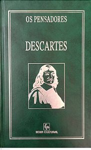 Livro Descartes - Discurso do Método / as Paixões da Alma / Meditações / Objeções e Respostas (coleção os Pensadores - Nova Cultural) Autor Descartes, René (1996) [usado]