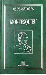 Livro Montesquieu - do Espírito das Leis / 2 Volumes (coleção os Pensadores - Nova Cultural) Autor Montesquieu (1997) [usado]