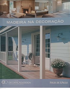 Livro Madeira na Decoração - Coleção Folha Decoração & Design 20 Autor Vários (2010) [usado]