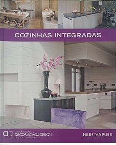 Livro Cozinhas Integradas - Coleção Folha Decoração & Design 13 Autor Vários (2010) [usado]