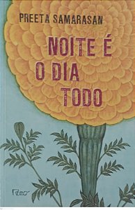 Livro Noite é o Dia Todo Autor Samarasan, Preeta (2010) [seminovo]