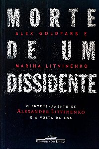 Livro Morte de um Dissidente Autor Goldfarb, Alex (2007) [seminovo]