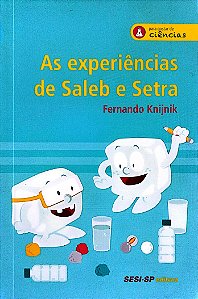 Livro as Experiências de Saleb e Setra Autor Knijnik, Fernando (2016) [seminovo]