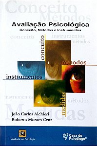 Livro Avaliação Psicológica: Conceito, Métodos e Instrumentos Autor Alchieri, João Carlos (2012) [seminovo]
