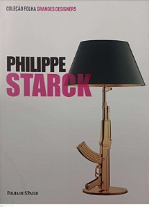 Livro Philippe Starck - Coleção Folha Grandes Designers 1 Autor Morozzi, Cristina (2012) [usado]