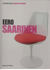 Livro Eero Saarinen - Coleção Folha Grandes Designers 4 Autor Dardi, Domitilla (2012) [usado]