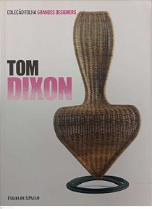 Livro Tom Dixon - Coleção Folha Grandes Designers 12 Autor Colaci, Davide Fabio (2012) [usado]