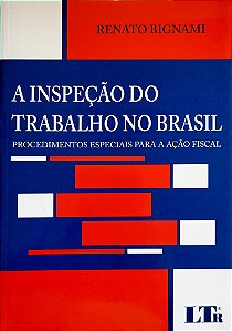 Livro a Inspeção do Trabalho no Brasil Autor Bignami, Renato (2007) [seminovo]