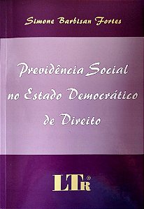 Livro Previdência Social no Estado Democrático de Direito Autor Fortes, Simone Barbisan (2005) [usado]
