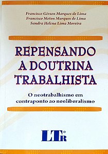 Livro Repensando a Doutrina Trabalhista Autor Lima, Francisco Gérson Marques de (2009) [seminovo]
