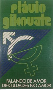 Livro Falando de Amor / Dificuldades no Amor Autor Gikovate, Flávio [usado]