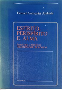 Livro Espírito, Perispírito e Alma Autor Andrade, Hernani Guimarães (1984) [usado]