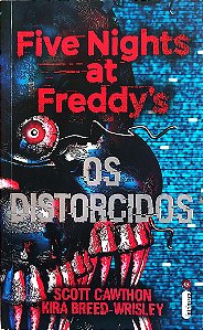 Livro os Distorcidos - Five Nights At Freddy''s 2 Autor Cawthon, Scott (2018) [seminovo]