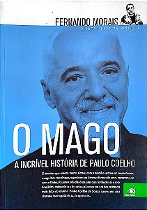 Livro o Mago: a Incrível História de Paulo Coelho Autor Morais, Fernando (2015) [seminovo]