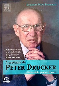 Livro a Essência de Peter Drucker Autor Edersheim, Elizabeth Haas (2007) [seminovo]