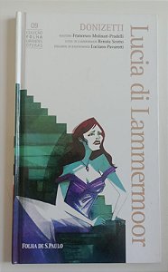 Cd Lucia Di Lammermoor / Donizetti - Coleção Folha Grandes Óperas 9 Interprete Francesco Molinari-pradelli e Outros Músicos (2011) [usado]