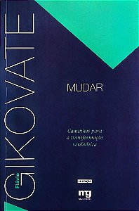 Livro Mudar Autor Gikovate, Flávio (2014) [seminovo]