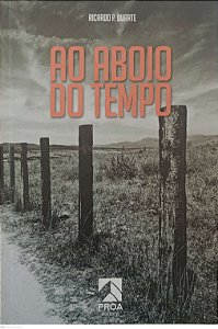 Livro ao Aboio do Tempo Autor Duarte, Ricardo P. (2011) [usado]