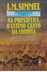 Livro na Primavera, o Último Canto da Cotovia Autor Simmel, J.m. (1991) [usado]
