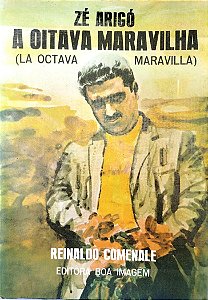 Livro Zé Arigó: a Oitava Maravilha Autor Comenale, Reinaldo [usado]