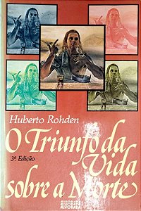 Livro o Triunfo da Vida sobre a Morte Autor Rohden, Huberto (1991) [usado]