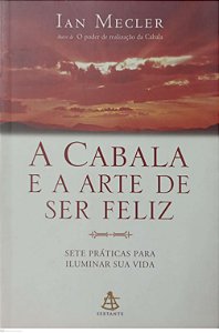 Livro a Cabala e a Arte de Ser Feliz Autor Mecler, Ian (2007) [usado]