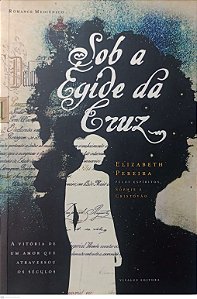 Livro sob Égide da Cruz Autor Pereira, Elizabeth (2012) [usado]