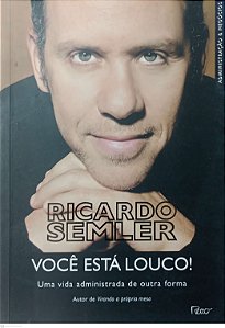 Livro Você Está Louco ! Autor Semler, Ricardo (2010) [usado]