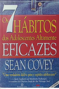 Livro os 7 Hábitos dos Adolescentes Altamente Eficazes Autor Covey, Sean (2006) [seminovo]