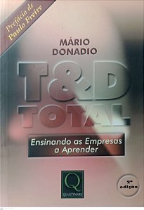 Livro T&d Total: Ensinando as Empresas a Aprender Autor Donadio, Mário (1999) [usado]