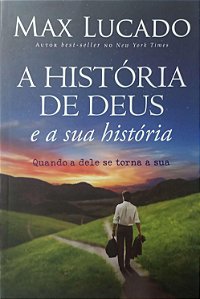 Livro a História de Deus e a sua História Autor Lucado, Max (2011) [seminovo]