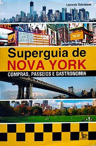 Livro Superguia de Nova York Autor Schulmann, Leonardo (2014) [seminovo]