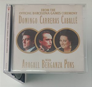 Cd Domingo / Carreras / Caballé - Barcelona Games Interprete Placido Domingo, José Carreras, Montserrat Caballé, Aragall Berganza Pons (1992) [usado]