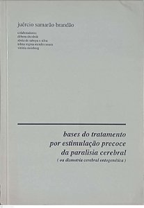 Livro Bases do Tratamento por Estimulação Precoce da Paralisia Cerebral Autor Brandão, Juércio Samarão (1992) [usado]